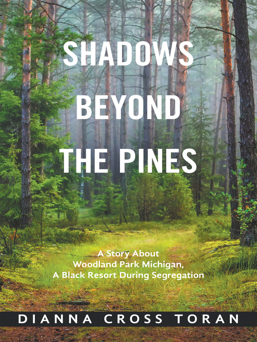 Title details for Shadows Beyond the Pines by Dianna Cross Toran - Available